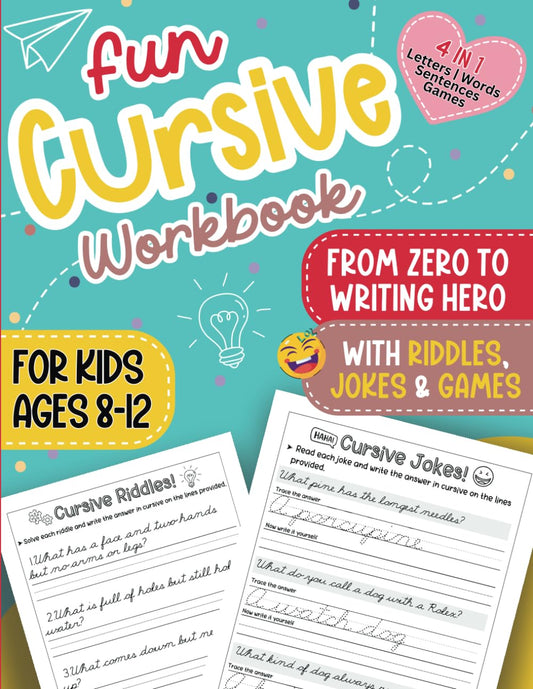 Fun Cursive Workbook For Kids 8-12: From Zero to Writing Hero With Riddles, Jokes and Games - 8000
