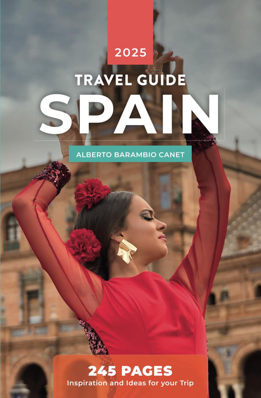 SPAIN TRAVEL GUIDE (in 245 pages): Inspiration and ideas for your trip (1 hour travel guides: plan easily your trips.) - 3612