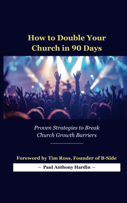 How to Double Your Church in 90 Days: Proven Strategies to Break Church Growth Barriers - 8425