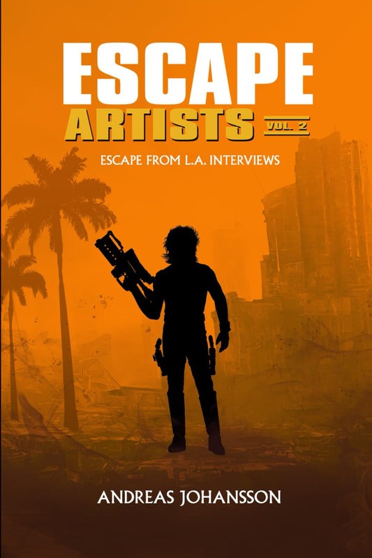 Escape Artists Vol. 2: Escape from L.A. Interviews