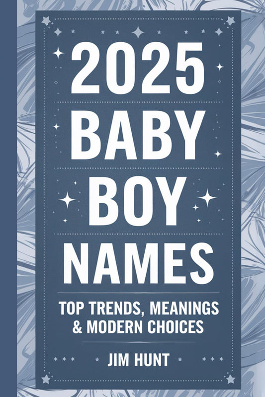 2025 Baby Boy Names: Top Trends, Meanings & Modern Choices - 2650