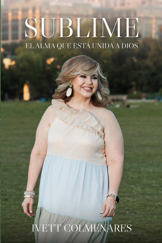 Sublime: El alma que está unida a Dios (Spanish Edition) - 7656