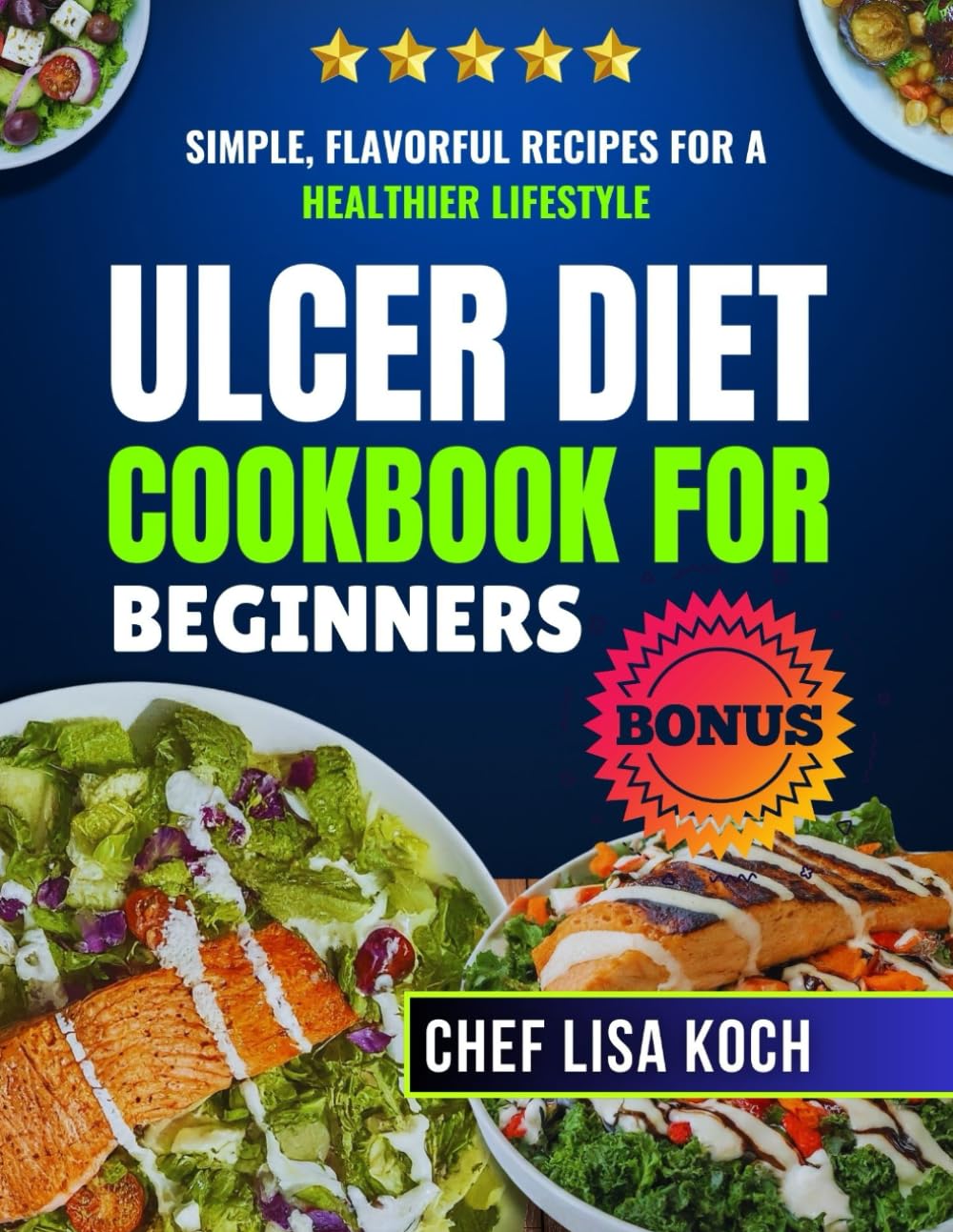 Ulcer Diet Cookbook For Beginners: Simple, Flavorful Recipes for a Healthier Lifestyle (Kitchen Wisdom Series) - 4133