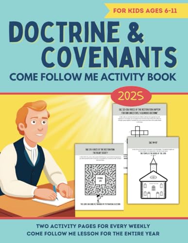 Doctrine and Covenants Come Follow Me Activity Book for Kids Ages 6-11: Weekly D&C Lesson Guide for LDS Primary Children (Entire Year) - 7233