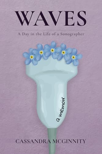 Waves: A Day in the Life of a Sonographer - 1628