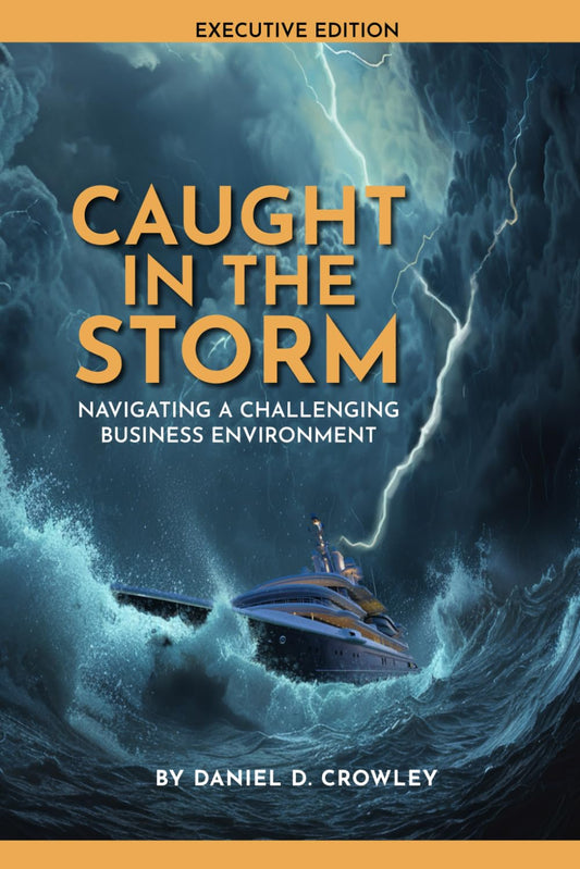 Caught In The Storm: Navigating a Challenging Business Environment