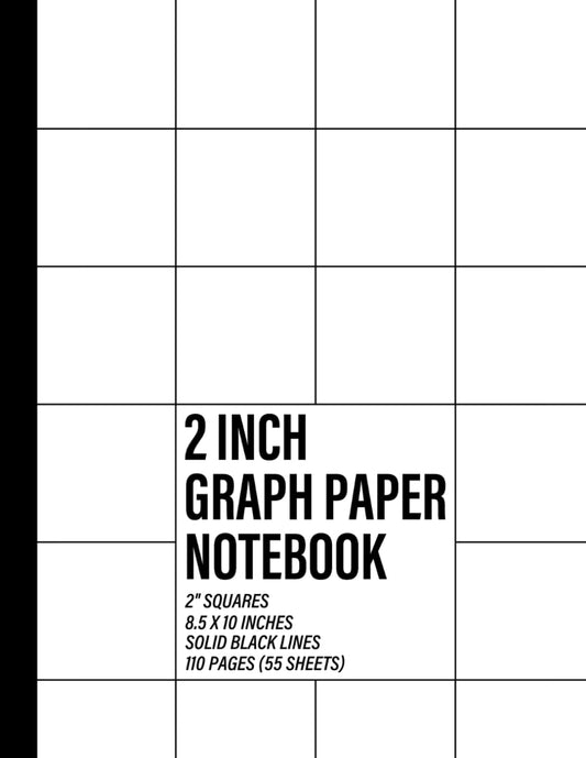2-Inch Graph Paper Notebook: Bold Black Lines with Extra-Large Squares for Precision and Creativity - 427