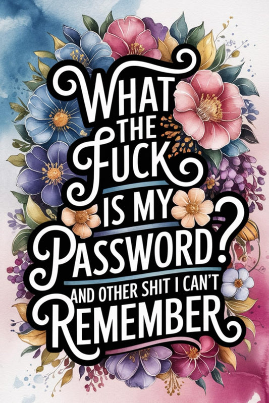 What the Fuck Is My Password: and Other Shit I Can’t Remember – An Alphabetical Internet Organizer Notebook with Funny Quotes. Stocking Stuffer and ... – Perfect for Secret Santa and Christmas - 8211