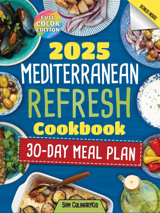 Mediterranean Refresh Cookbook 2025: The Ultimate Mediterranean Diet Guide with Quick, Flavorful Recipes, Meal Plans, and Nutritional Tips for a Healthy Lifestyle (Smart Eating Series) - 5571