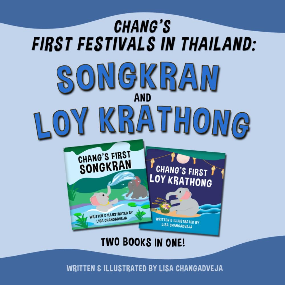 Chang's First Festivals in Thailand: Songkran and Loy Krathong: (2-books-in-1) (Adventures of Chang the Elephant) - 5755