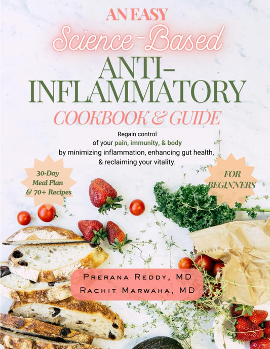 An Easy Science-Based ANTI-INFLAMMATORY COOKBOOK & GUIDE: Effectively regain control of your pain, immunity, & body by enhancing gut health, reducing ... Anti-inflammatory Lifestyle Guide Series) - 4525