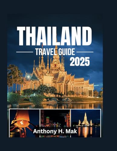 THAILAND TRAVEL GUIDE 2025: A Complete Guide to The Jewel of Southeast Asia Hidden Gems and Must-See Wonders (Expert Guides to Must-See Destinations) - 3438