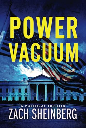 Power Vacuum: A Presidential Election Novel