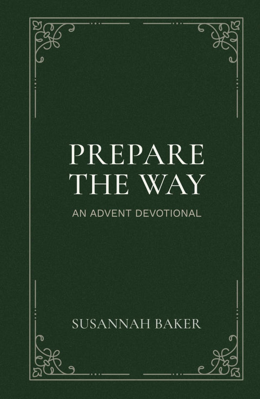 Prepare the Way (Hardcover): An Advent Devotional