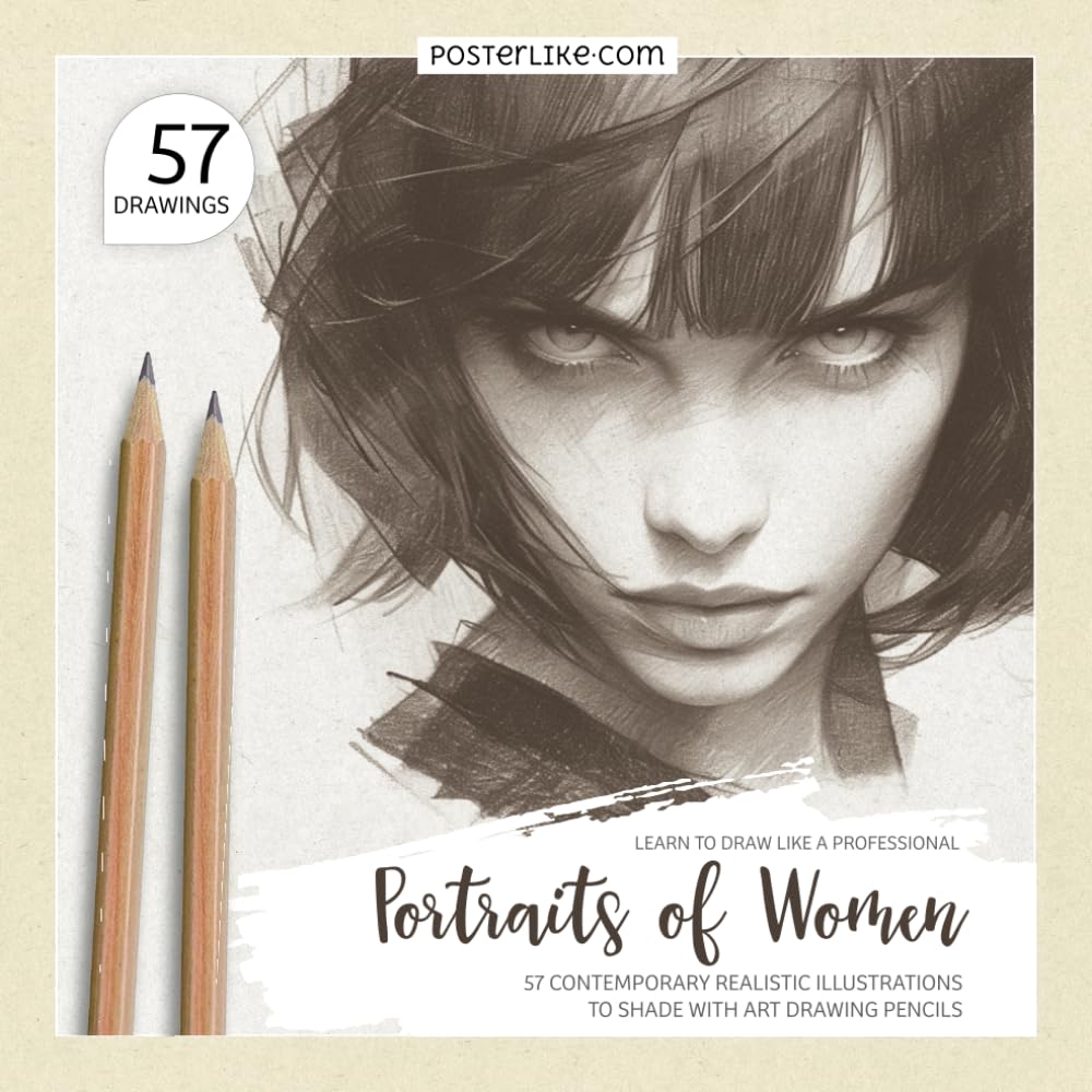 Learn to Draw Like a Professional. Portraits of Women: 57 Contemporary Realistic Illustrations to Shade with Art Drawing Pencils - 9195
