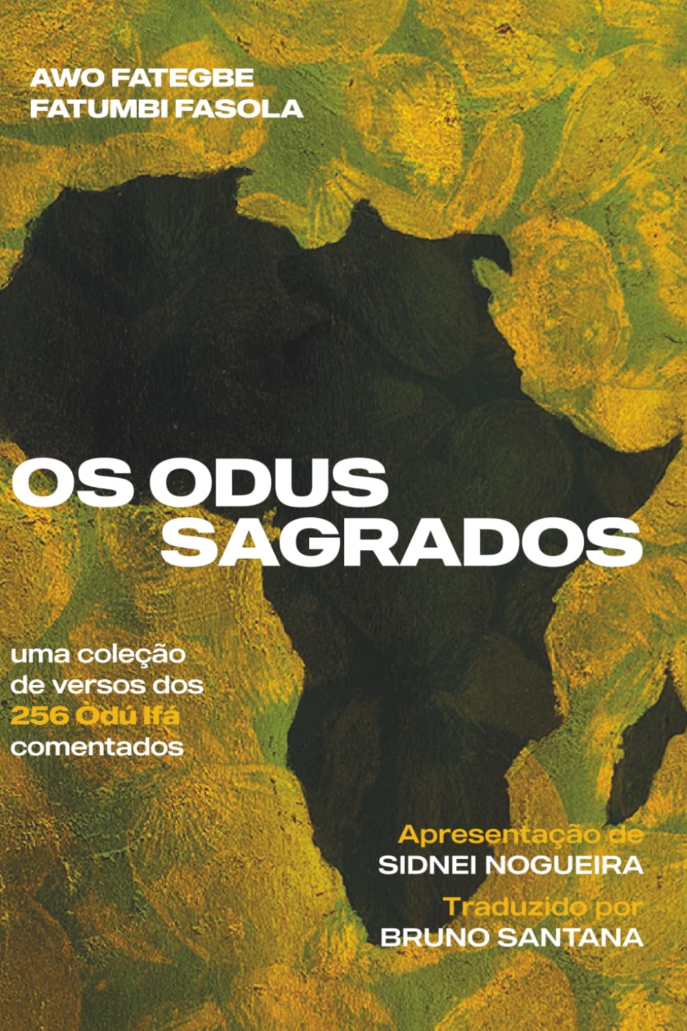 Os Odus Sagrados: Uma coleção de versos dos 256 Òdú Ifá comentados (Portuguese Edition) - 2989
