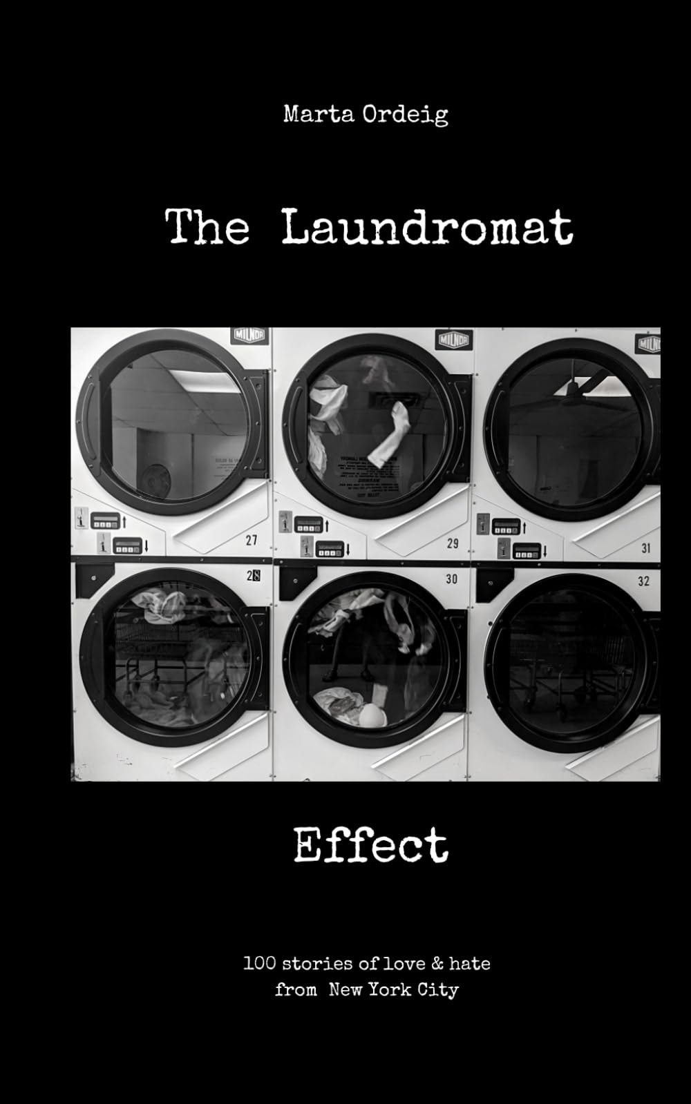 The Laundromat Effect: 100 stories of love & hate from New York City