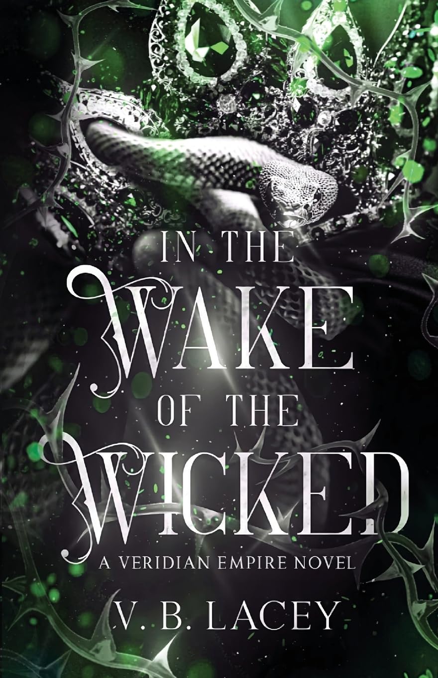 In the Wake of the Wicked (The Veridian Empire)