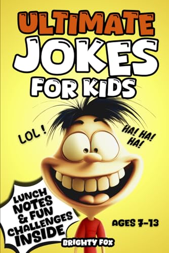 Ultimate Jokes For Kids: Giggles Guaranteed! Jokes, Lunchbox Notes & Wacky Challenges for Kids 7-13 - 7431