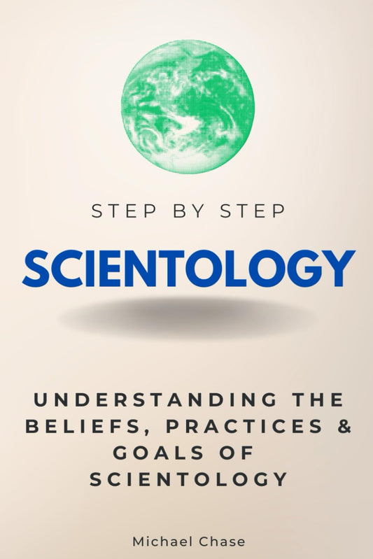 Scientology Step by Step: Understanding the Beliefs, Practices & Goals of Scientology (Step By Step Subject Guides) - 2685