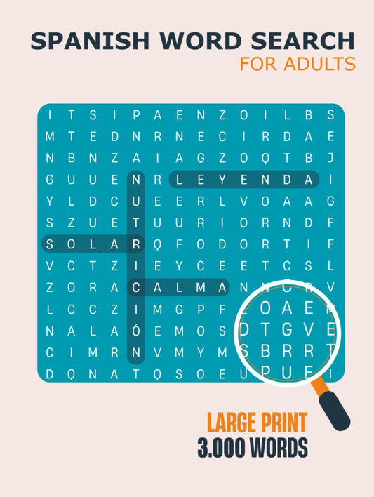 Spanish Word Search For Adults Large Print: 100 Themed Puzzles, 3000 Words. A Stress Relief, Relaxation Book To Keep Your Brain Active - Sopa De ... Para Adultos Letra Grande (Spanish Edition) - 4487