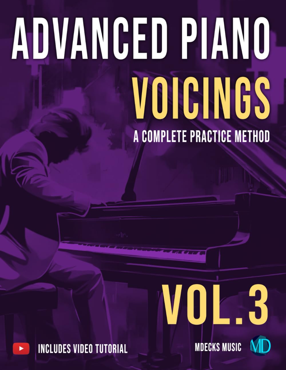 Advanced Piano Voicings Vol.3: A Complete Practice Method - 8192