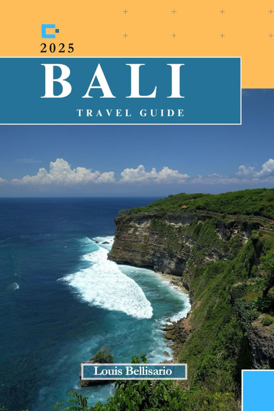 BALI TRAVEL GUIDE: Everything You Need to Know Before You Go “Your Ultimate Travel Companion” (Louis Bellisario Travels and Tours)