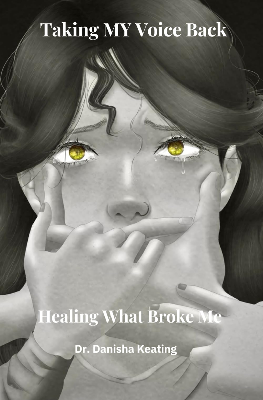 Taking My Voice Back: Healing What Broke Me