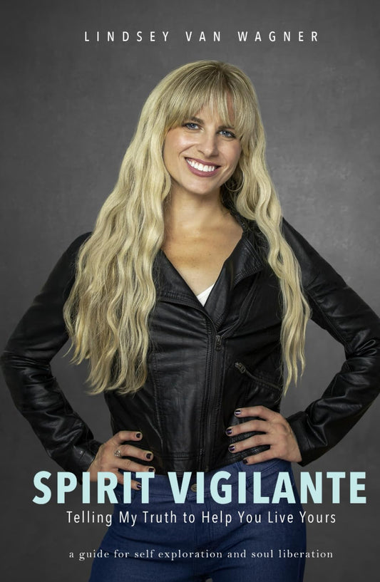 Spirit Vigilante: Telling My Truth to Help You Live Yours - 8286
