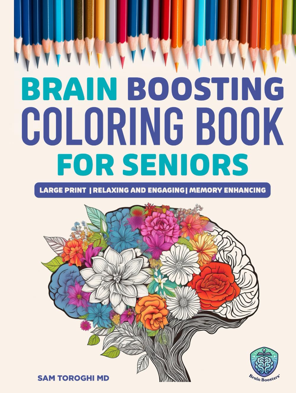 Brain Boosting Coloring Book for Seniors with Dementia: Relaxing, Easy and Engaging Large Print Activities to Enhance Memory, Reduce Stress, and Improve Mood - 4839