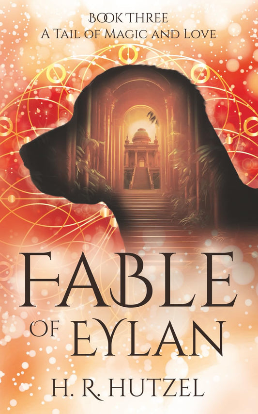 A Tail of Magic and Love: Fable of Eylan (Book Three)