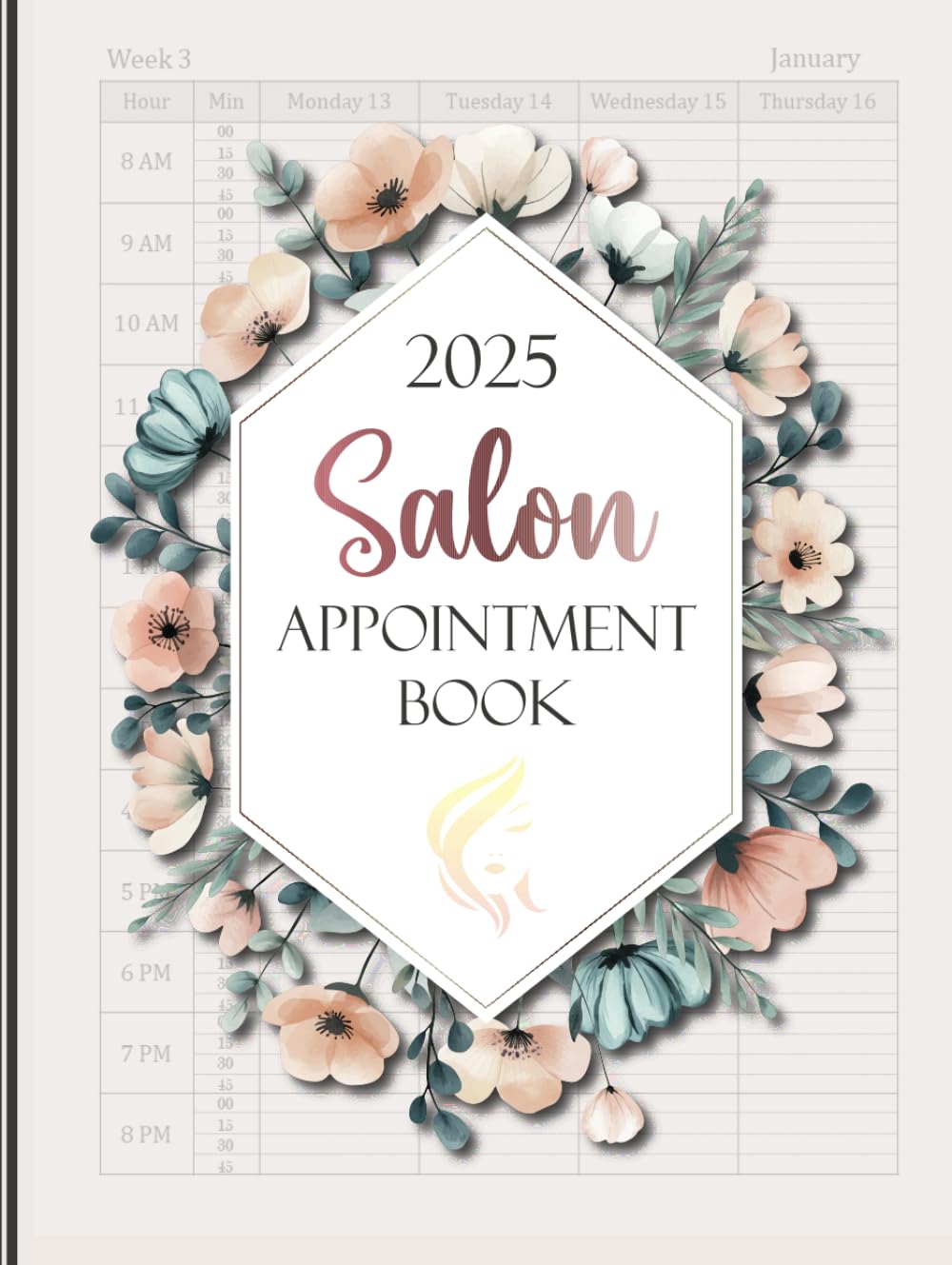 2025 Salon Appointment Book: Daily, Weekly, and Monthly 2025 Appointment Planner with 15-Minute Intervals | Manage, Schedule, and Grow your Salon Business with Ease. - 1305