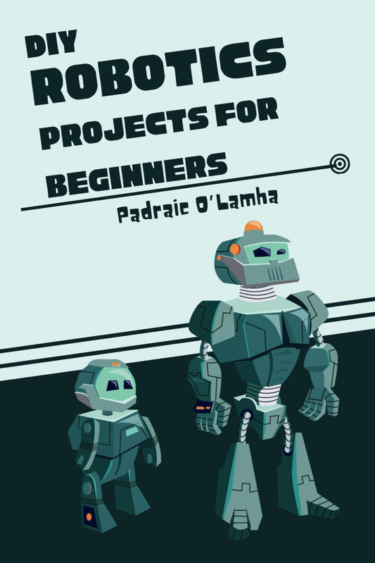 DIY Robotics: Projects For Beginners - 8884