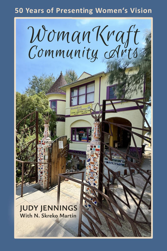 WomanKraft Community Arts: 50 Years of Presenting Women’s Vision - 9433