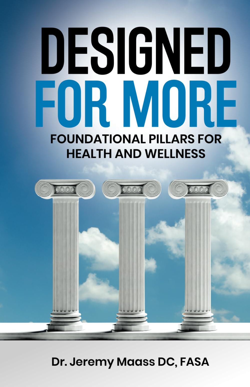 Designed For More: Foundational Pillars For Health and Wellness