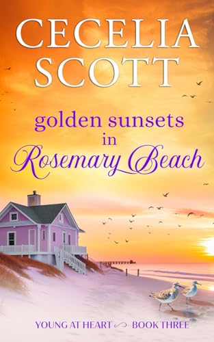 Golden Sunsets in Rosemary Beach (Young at Heart)