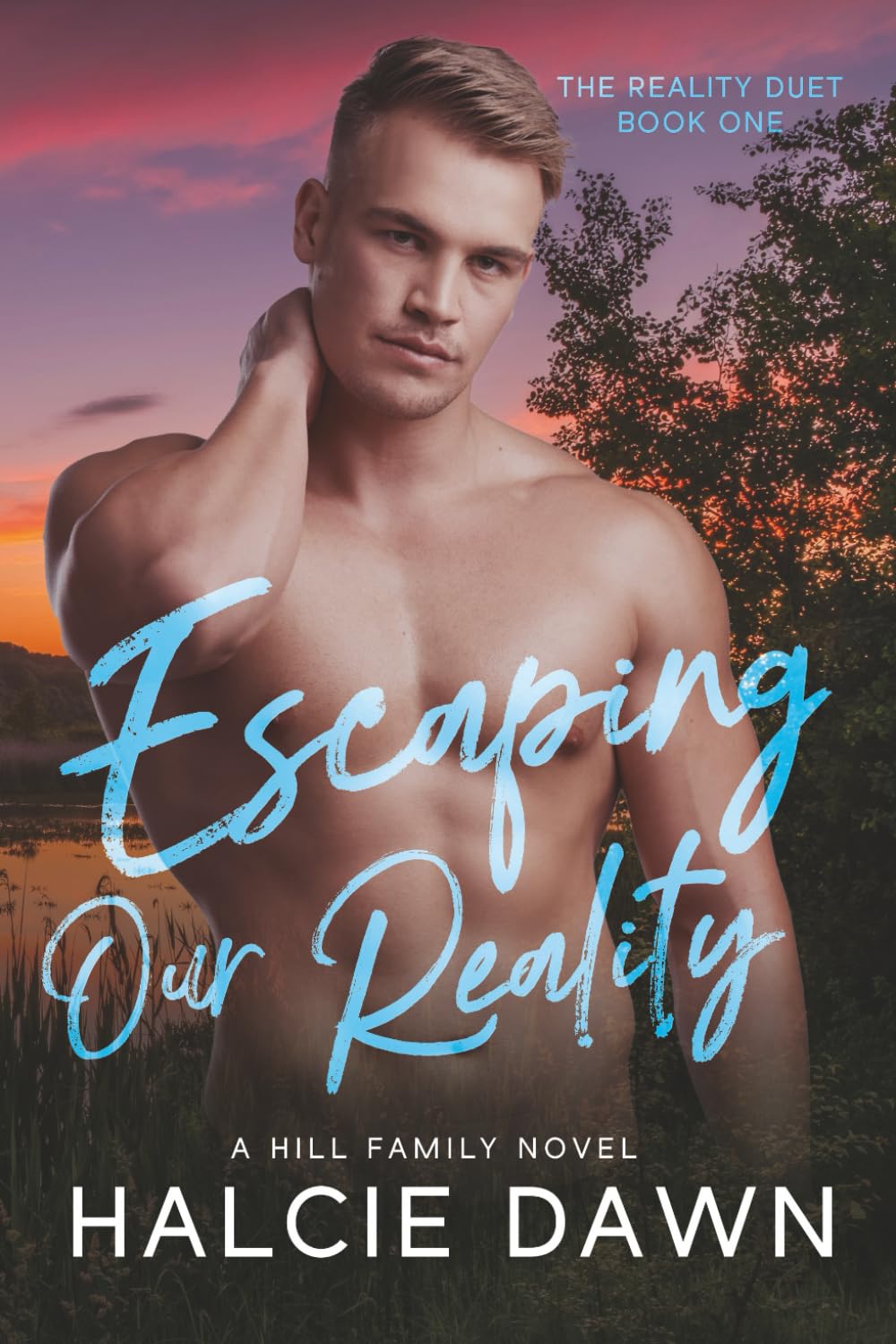 Escaping Our Reality: The Reality Duet Book One