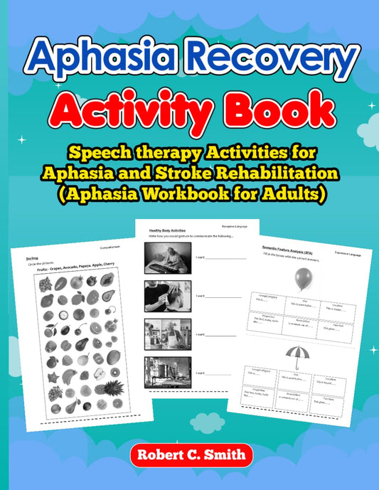 Aphasia Recovery Activity Book: Speech Therapy Activities (Aphasia Workbook for Adults) - 6947