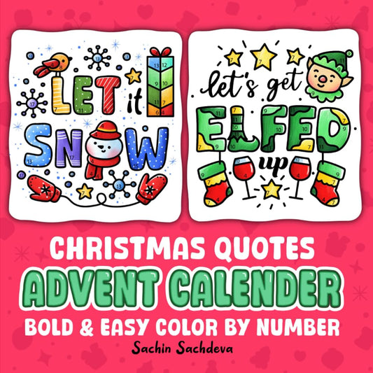 Christmas Quotes Advent Calendar: Bold and Easy Color by Number Coloring Book for Adults, Teens and Kids, Simple and Relaxing Winter Holiday Designs ... (Bold & Easy Color by Number Coloring Book) - 8805