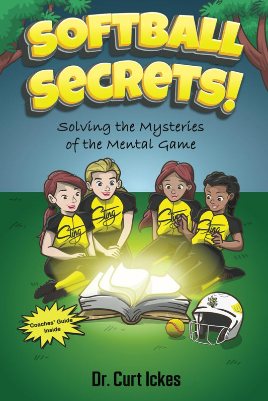 Softball Secrets!: Solving the Mysteries of the Mental Game (Play Like Champions!) - 4360