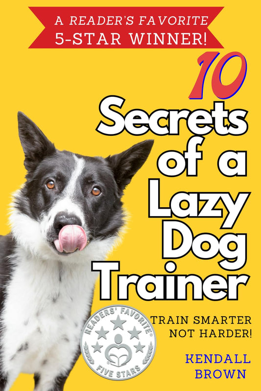 10 Secrets of a Lazy Dog Trainer: Train Smarter, Not Harder! - 6297