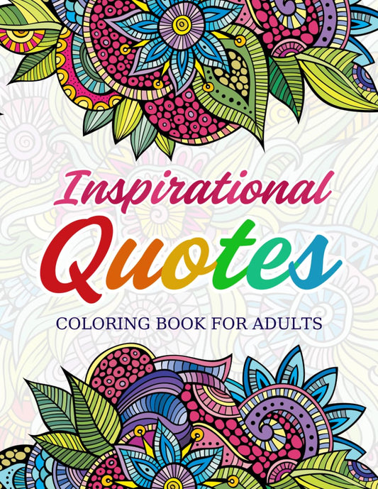 Inspirational Quotes: A 80 page stress relief coloring book for adults and kids with motivational words - 3117