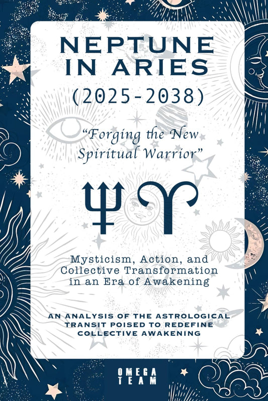 Neptune in Aries (2025-2038) : “Forging the New Spiritual Warrior”: Mysticism, Action, and Collective Transformation in an Era of Awakening : AN ... POISED TO REDEFINE COLLECTIVE AWAKENING - 1948