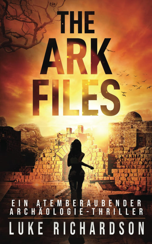 The Ark Files: Ein Atemberaubender Archäologie-Thriller (Eden Black Archäologie-Thriller) (German Edition) - 43