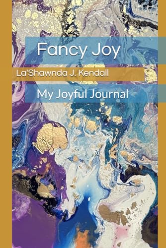 Fancy Joy: My Joyful Journal (A Fancy Life Series) - 4880