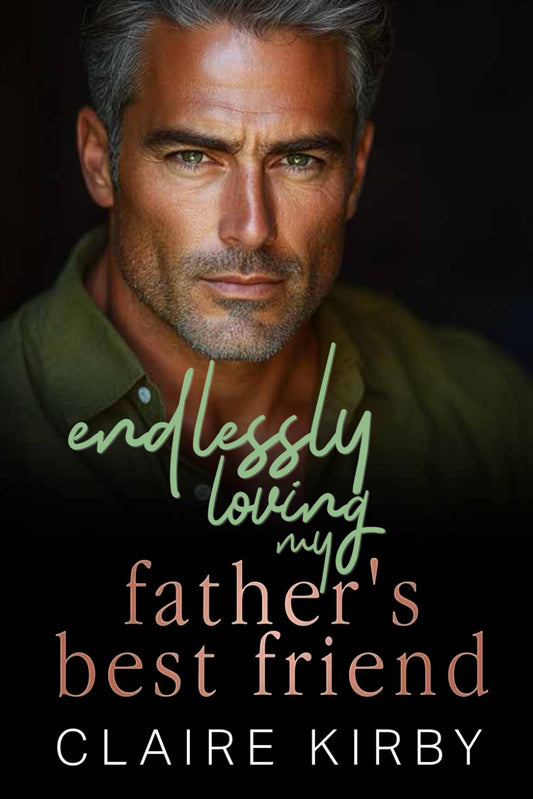 Endlessly Loving My Father's Best Friend: An Age Gap Arranged Marriage Romance (Love Stories: A Steamy Collection of Romance) - 4747