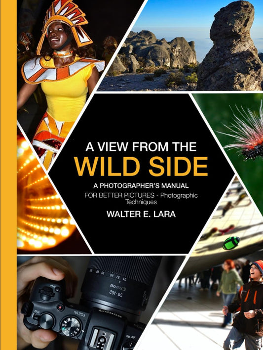 A View from the Wild Side: The Photographer Manual for Better Pictures - 8228