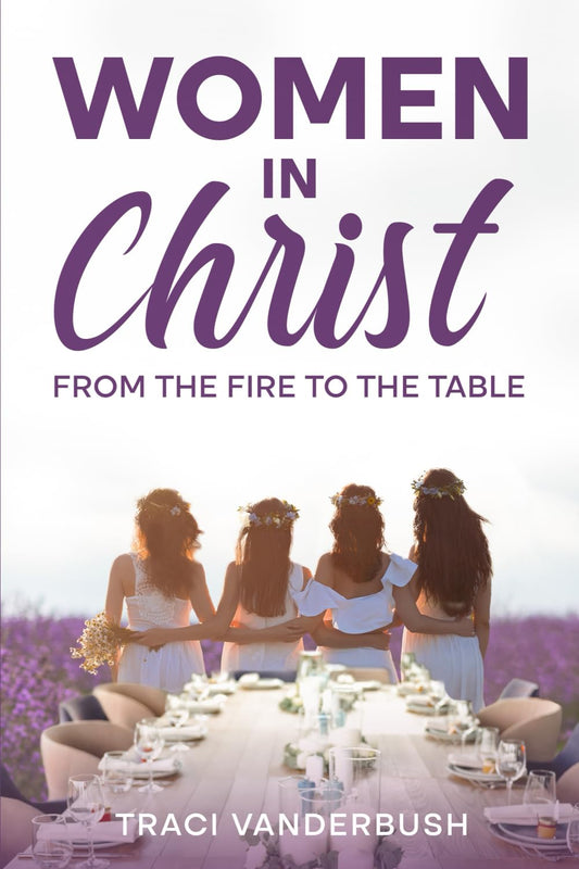Women in Christ: From the Fire to the Table - 2566