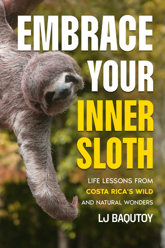 Embrace Your Inner Sloth: Life Lessons from Costa Rica's Wild and Natural Wonders - 744