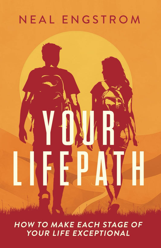 YOUR LIFEPATH: How to Make Each Stage of Your Life Exceptional
